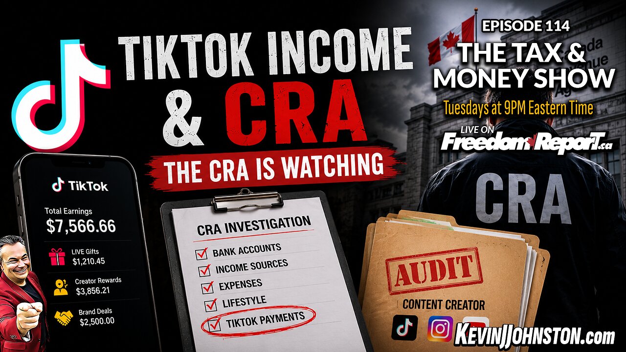TIK TOK INCOME & CRA | THE CRA IS WATCHING YOU | The Tax & Money Show Episode 114
